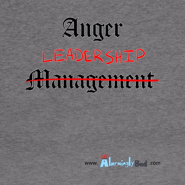 Anger Leadership by AlarminglyBad